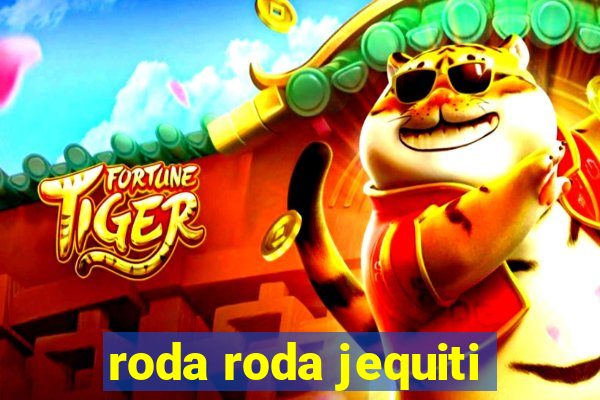 roda roda jequiti